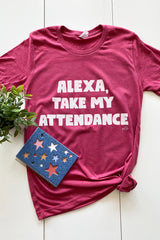 Alexa, Take My Attendance Comfort Color T-Shirt
